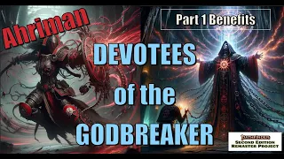 Unleash Homebrew Chaos! Devotees of Ahriman Pt 1 - Benefits (Pathfinder 2E)