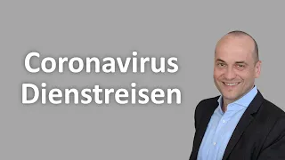 Coronavirus - Muss man für den Arbeitgeber ins Ausland reisen?