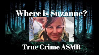 True Crime ASMR |Suzanne Morphew|Whispered