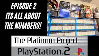 The Platinum Project PlayStation 2: Episode 2 - It's ALL About The Numbers!