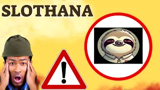 SLOTHANA Prediction 30/MAY SLOTHANA Coin Price News Today Crypto Technical Analysis Update Price Now