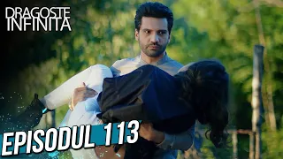 Dragoste Infinita - Episodul 113 (Cu Subtitrare in Română) | Kara Sevda