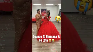 Cuando Tú Hermana Ya No Está😭😭 #viral #quinceañera  @ChristianDanielOficial @ChristianNodal