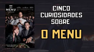 "O MENU" - CINCO CURIOSIDADES sobre o FILME