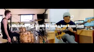 -Blackpink- 'DDU-DU DDU-DU' | Drum &Bass Remix | Cover by  Luke Holland Drums & Charis Redemptus H.