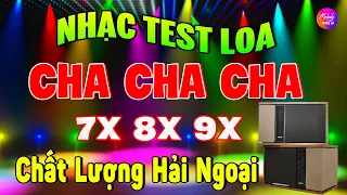 Nhạc Test Loa Không Lời 2023 | Hòa Tấu Cha Cha Cha 7X 8X 9X Chất Lượng Hải Ngoại| Đẳng Cấp Hải Ngoại