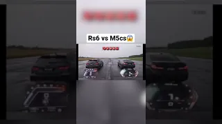 Audi Rs6 Vs BMW M5cs🚀