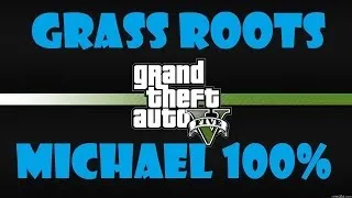GTA5 - Playthrough - Barry - Grass Roots - Michael - 100% Gold - PS3 - Xbox 360