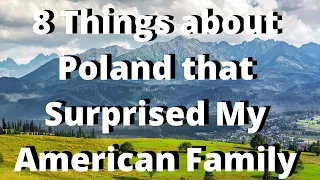8 Things about Poland that Surprised My American Family