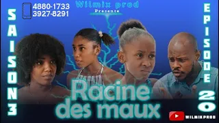 LA RACINE DES MAUX SAISON 3 PART 20. WILMIX PROD FEYTON 2022