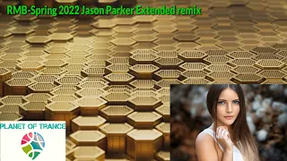 RMB-Spring 2022 Jason Parker Extended remix