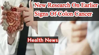 New research identifies the early signs of Colon cancer |World News English