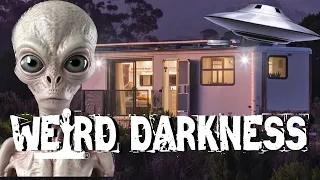 “THE MISSOURI TRAILER HOME ALIEN ENCOUNTER” #WeirdDarkness