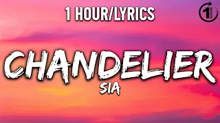 Chandelier - Sia [ 1 Hour/Lyrics ] - 1 Hour Selection