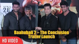 UNCUT - Baahubali 2 The Conclusion Official Trailer Launch | Prabhas, S. S. Rajamouli, Rana, Karan