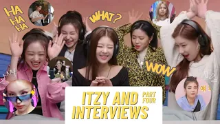 ITZY AND INTERVIEWS (PART FOUR)