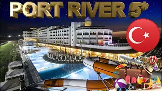 PORT RIVER HOTEL SPA 2023 GOOD RESORT SIDE ANTALYA TURKEY