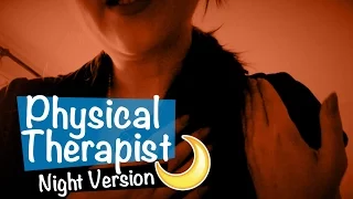 [Night Version🌙] Physical Therapist Roleplay ASMR 💆🏻‍