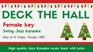 Deck the halls - Holiday song - female singers [Sing along Christmas JAZZ KARAOKE with lyrics]