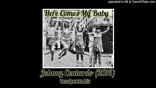 Johnny Contardo - Here Comes My Baby (2016)