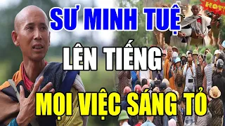 Sự Thật Xoay Quanh THẦY MINH TUỆ Tu THẬT Hay Tu GIẢ Mọi Việc Sáng Tỏ Nghe Xong Ai Cũng Cạn Nước Mắt