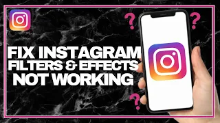 How To Fix Instagram Filters And Effects Not Working | 5 Easy Ways