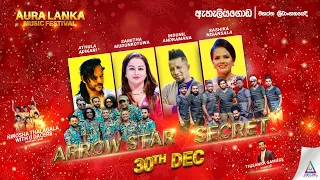 🔴 Aura Lanka Music Festival 2022 - ඇහැලියගොඩ ප්‍රසංග මාලාව | 30 - 12 - 2022 Arrow Star Vs Secret