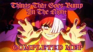 Things That goes Bump In The Night (COMPLETED MEP)