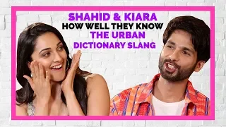 Shahid Kapoor and Kiara Advani Guess the Urban Dictionary Slang | Kabir Singh