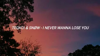Teqkoi & Snøw - i never wanna lose you (sub. español)