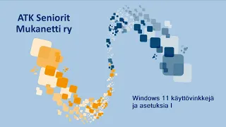 Windows 11:n käyttövinkkejä ja asetuksia I