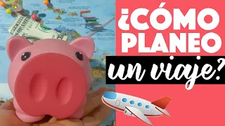 ¿Cómo  planear un viaje por tu cuenta y sin agencias?