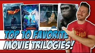 Top 10 Favorite Movie Trilogies!