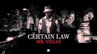 Mr. Vegas - Certain Law