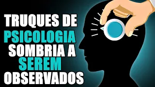 6 truques de psicologia sombria a serem observados