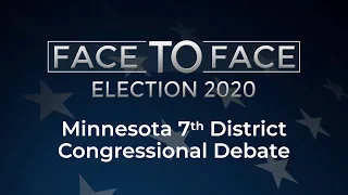 Face to Face: Minnsota 7th District Congressional Debate