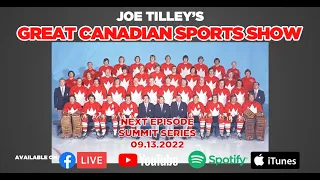 Joe Tilley's Great Canadian Sports Show | Episode 98 | Summit Series 1972 | Canada VS Russia