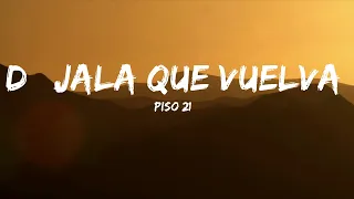 Piso 21 - Déjala Que Vuelva (Letra/Lyrics) feat. Manuel Turizo  | Groove Garden