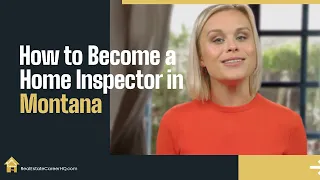 How to Become a Home Inspector in Montana? (License Requirement)