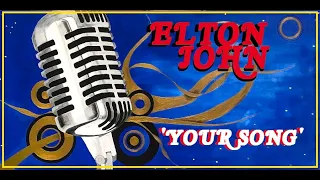 HQ FLAC  ELTON JOHN  -  YOUR SONG  Best Version  SUPER ENHANCED AUDIO His 1st Hit Single  & LYRICS