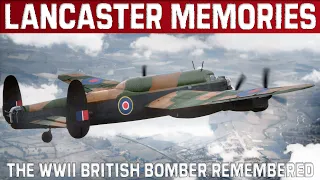 Avro Lancaster Memories. The Remarkable British WWII Bomber Remembered By Veterans