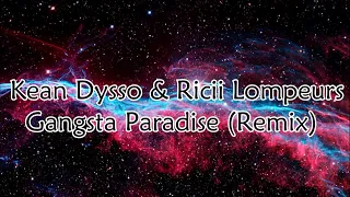 Kean Dysso & Ricci Lompeurs - Gangsta Paradise (Remix)