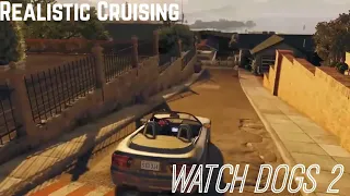 Watch Dogs 2: Realistic Cruising