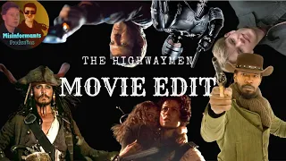 The Highwaymen (Movie Edit)