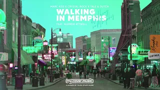 Marc Kiss, Crystal Rock x Tale & Dutch feat. Warren Attwell - Walking in Memphis (VIP Mix)