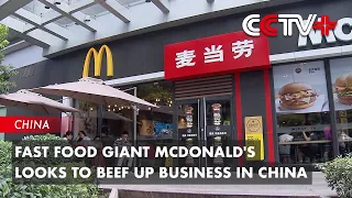 Fast Food Giant McDonald's Looks to Beef up Business in China