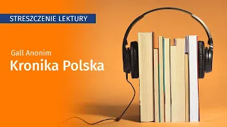 Kronika Polska - streszczenie, opracowanie
