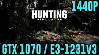 Hunting Simulator: GTX 1070 OC | Ultra - 1440P | FRAMERATE TEST