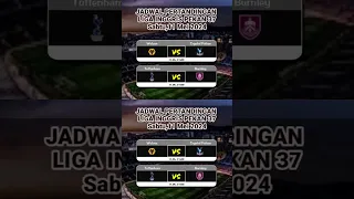 JADWAL LIGA INGGRIS - FULHAM vs MAN CITY - MAN UTD vs ARSENAL - EPL 2024 PEKAN 37 #SHORTS