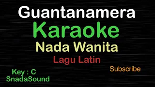 GUANTANAMERA-Lagu Latin|KARAOKE NADA WANITA ​⁠ -Female-Cewek-Perempuan@ucokku
